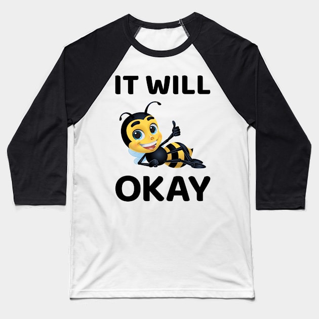 Bee Positive Message Baseball T-Shirt by sqwear